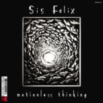 Sis Felix - Motionless Thinking (RadioSpia 08)