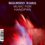 Maurizio Rana - Music For Handpan (RadioSpia 11)